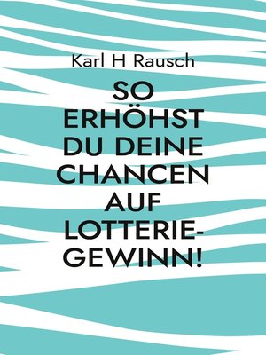 cover image of So erhöhst Du Deine Chancen auf Lotterie-Gewinn!